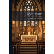 (영문도서)Great Truths Paperback, Hutson Street Press, English, 9781025219370