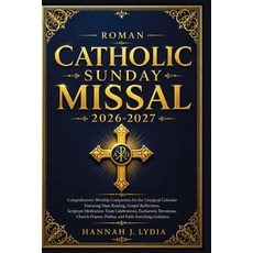 (영문도서)Roman Catholic Sunday Missal 2026-2027: Comprehensive Worship Companion for the... Paperback, Independently Published, English, 9798184546360 Independently Published, English, 9798184546360