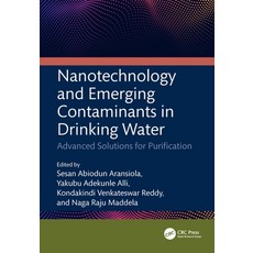 (영문도서)Nanotechnology and Emerging Contaminants in Drinking Water: Advanced Solutions f... Hardcover, CRC Press, English, 9781041093220 CRC Press, English, 9781041093220