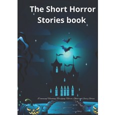 (영문도서) The Short Horror Stories book: 10 amazing Haunting Terrifying Horror Ghost and Scary Stories. Paperback, Independently Published, English, 9798419155534