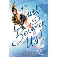 (영문도서)Just Between Us: A Graphic Novel Hardcover, Dial Books, English, 9780593696958