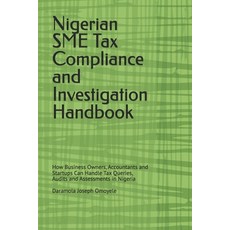 (영문도서)Nigerian SME Tax Compliance and Investigation Handbook: How Business Owners Acc... Paperback, Independently Published, English, 9798248507344