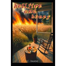 (영문도서)Hellfire and Honey Paperback, Independently Published, English, 9798292676584