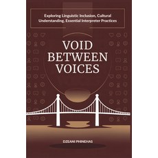 (英文圖書)Void Between Voices: Exploring Linguistic Inclusion Cultural Understanding and... 平裝版, Independently Published, 英文