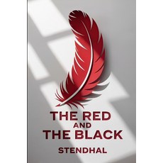 (영문도서)The Red and the Black (A Chronicle of the Nineteenth Century): New Translation Paperback, Independently Published, English, 9798294113681