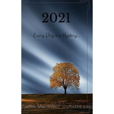 2021 Every Day Is A Mystery DayPlanner Hardcover, Lulu.com, English, 9781716760303