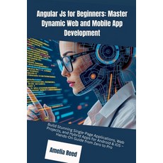 (英文圖書)Angular Js for Beginners: Master Dynamic Web and Mobile App Development 平裝版, Martin Chavez, 英文