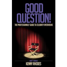 (영문도서) Good Question!: The Professionals' Guide to Celebrity Interviews Paperback, Good Question!, English, 9780692964996