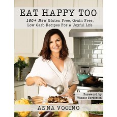 (영문도서) Eat Happy Too: 160+ New Gluten Free Grain Free Low Carb Recipes Made from Re... Paperback, Telemachus Press, LLC, English, 9781945330681