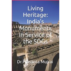 (영문도서)Living Heritage: India's Monuments in Service of the SDGs Paperback, Independently Published, English, 9798269005881