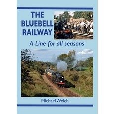 (영문도서) The Bluebell Railway: A Line for All Seasons Hardcover, Mortons Media, English, 9781911658993