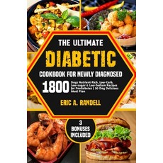 (영문도서) The Ultimate Diabetic Cookbook for Newly Diagnosed: 1800 Days Nutrient-Rich Low-Carb Low-Su... Paperback, Independently Published, English, 9798871113653
