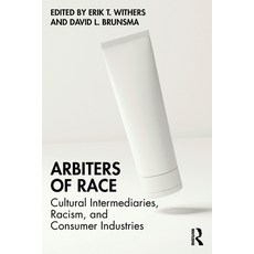 (英文圖書)Arbiters of Race: Cultural Intermediaries Racism and Consumer Industries 平裝版, Routledge, English