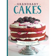 (영문도서) Grandbaby Cakes: Modern Recipes Vintage Charm Soulful Memories Hardcover, Agate Surrey, English, 9781572841734