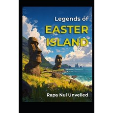 (英文圖書)Legends of Easter Island: Rapa Nui Unveiled 平裝版, Independently Published, 英文