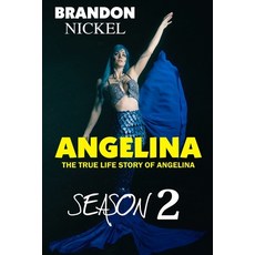 (영문도서)Angelina Season Two: The True Life Story of Angelina and Nickel Paperback, Independently Published, English, 9798825460727