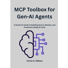 (英文圖書)MCP Toolbox for Gen-AI Agents: A Hands-On Guide to Building Secure Modular and... 平裝版, Independently Published, 英文