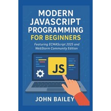 (英文圖書)Modern JavaScript Programming for Beginners: Featuring ECMAScript 2025 and WebSt... 平裝版, Independently Published, 英文