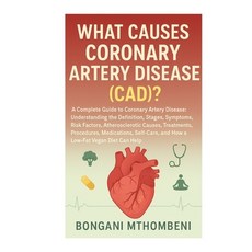 (英文圖書)What Causes Coronary Artery Disease (CAD)?: Definition Stages Symptoms Risk F... 平裝版, Independently Published, 英文