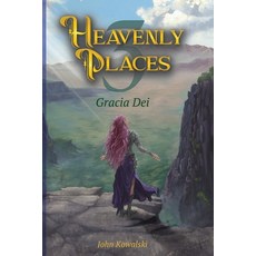 (영문도서)Heavenly Places 3: Gracia Dei Paperback, Christian Fiction, English, 9798869169358