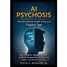 (英文圖書)AI Psychosis: The New Mental Health Crisis of the Digital Age: How Chatbots Alg... 平裝版, Independently Published, English, Paperback