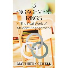 (영문도서)3 Engagement Rings: The Real Work of Student Engagement Paperback, Polis & PRAXIS Press, English, 9798349427732