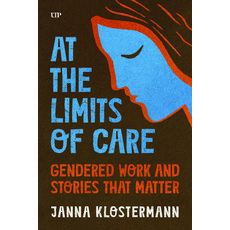 (英文圖書)At the Limits of Care: Gendered Work and Stories That Matter 平裝版, University of Toronto Press, 英文