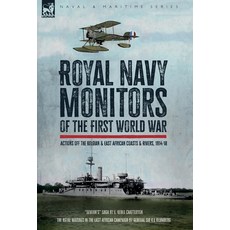 (영문도서)Royal Navy Monitors of the First World War: Actions off the Belgian and East Afr... Hardcover, Leonaur Ltd, English, 9781917666480