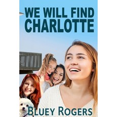 (영문도서) We Will Find Charlotte Paperback, Rusty Axe, English, 9780994643940