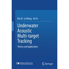 (영문도서)Underwater Acoustic Multi-Target Tracking: Theory and Application Hardcover, Springer, English, 9789819554249