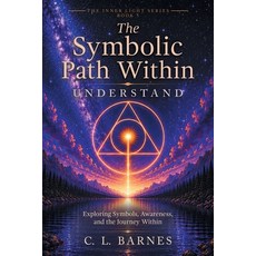 (英文圖書)The Symbolic Path Within: Exploring Symbols Awareness and the Journey Within 平裝版, Balboa Press Au, 英文, 平裝本