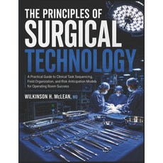 (英文圖書)The Principles of Surgical Technology: A Practical Guide to Clinical Task Sequen... 平裝版, Independently Published, 英文, 平裝本