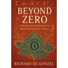 (영문도서)Beyond Zero: Timeless Contributions to Math and the Modern Science Paperback, Independently Published, English, 9798286091508