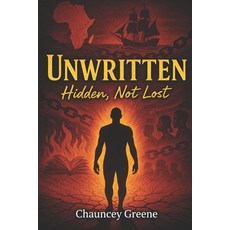 (영문도서)Unwritten: Hidden Not Lost Paperback, Independently Published, English, 9798276808673