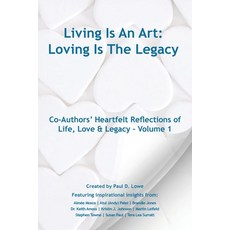 (英文圖書)Living Is An Art - Loving Is The Legacy: Co-Authors' Heartfelt Reflections of Li... 平裝版, Paragon Publishing, 英文