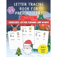 Letter Tracing Book For Preschoolers With Dots For Kids Ages 3-5: Fun Christmas Edition - Practice W... Paperback, Independently Published, English, 9798563730748