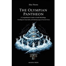 (英文圖書)The Olympian Pantheon: A Comprehensive Guide to Greek Mythology: Unveiling the G... 平裝版, Independently Published, 英文