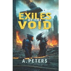 (영문도서) Exiles of the Void: The Battle for a New Tomorrow Paperback, Independently Published, English, 9798311702584