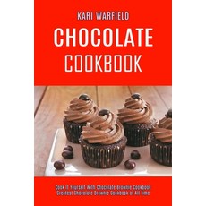 Chocolate Cookbook: Cook It Yourself With Chocolate Brownie Cookbook (Greatest Chocolate Brownie Coo... Paperback, Alex Howard, English, 9781990169267