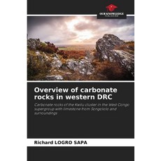 (영문도서)Overview of carbonate rocks in western DRC Paperback, Our Knowledge Publishing, English, 9786209232503