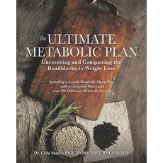 (영문도서) The Ultimate Metabolic Plan: Uncovering and Conquering the Roadblocks to Weight Loss Paperback, Prominence Publishing, English, 9781990830532