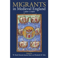 Migrants in Medieval England C. 500-C. 1500 Hardcover, Oxford University Press, USA