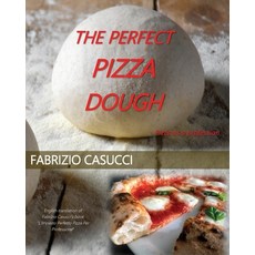The Perfect Pizza Dough Pizza as a Profession Paperback, Youcanprint