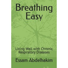 (영문도서) Breathing Easy: Living Well with Chronic Respiratory Diseases Paperback, Independently Published, English, 9798303391680