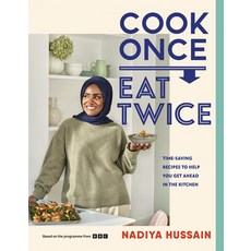 (영문도서) Cook Once Eat Twice: Time-Saving Recipes to Help You Get Ahead in the Kitchen Hardcover, Sourcebooks, English, 9781464235252