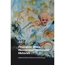(영문도서)Finnegans Wake - Human and Nonhuman Histories Paperback, Edinburgh University Press, English, 9781399529440
