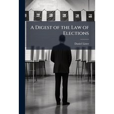 (영문도서)A Digest of the Law of Elections: Containing the Proceedings at Elections for Al... Paperback, Nabu Press, English, 9781145415232
