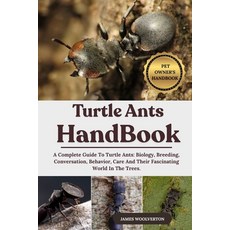 (英文圖書)Turtle Ants Handbook: A Complete Guide To Turtle Ants: Biology Breeding Conver... 平裝版, Independently Published, 英文