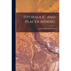 (영문도서) Hydraulic and Placer Mining Paperback, Legare Street Press, English, 9781017189322