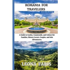 (英文圖書)Romania for Travelers 2025 and Beyond: A Guide to Castles Countryside and Cult... 平裝版, Independently Published, English